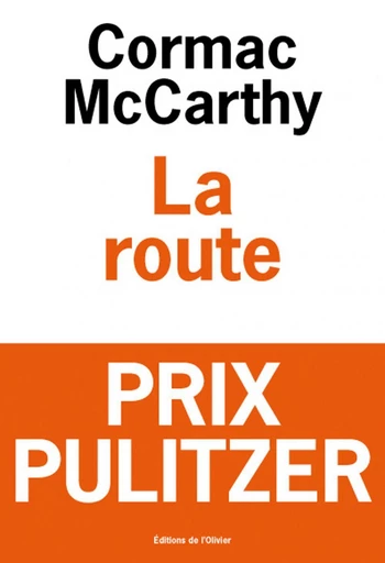 La Route - Cormac McCarthy - Olivier