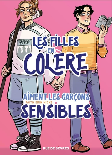 Les Filles en colères aiment les garçons sensibles - Faith Erin Hicks - Rue de Sèvres