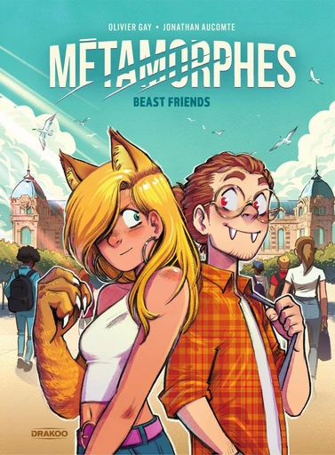 Métamorphes - Tome 1 - Beast Friends - Olivier Gay - Drakoo