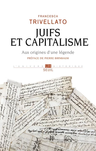 Juifs et capitalisme - Francesca Trivellato - Seuil