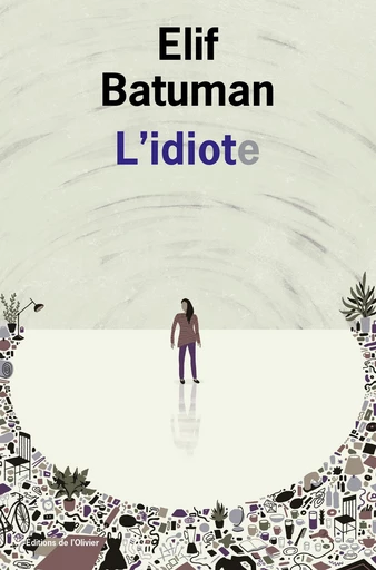 L'Idiote - Elif Batuman - Olivier