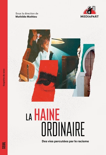 La Haine ordinaire -  Collectif - Seuil