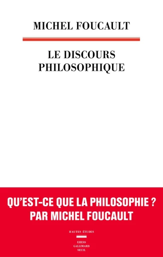 Le Discours philosophique - Michel Foucault - Seuil