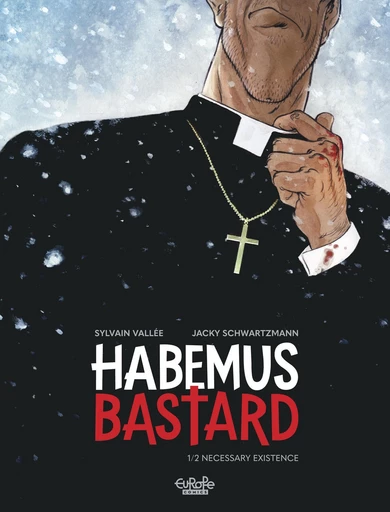 Habemus Bastard - Volume 1 - Necessary Existence - Sylvain Vallée, Jacky Schwartzmann - Dargaud