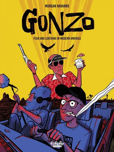 Gonzo: Fear and Loathing in Modern America - Morgan Navarro - Dargaud