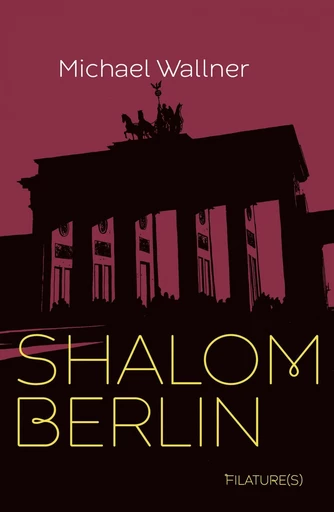 Shalom Berlin - Michael Wallner - Editions Filature(s)