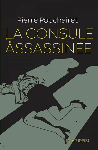 La consule assassinée - Pierre Pouchairet - Editions Filature(s)