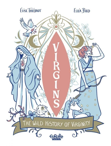 The Wild History of Virginity - Élise Thiébaut - Le Lombard