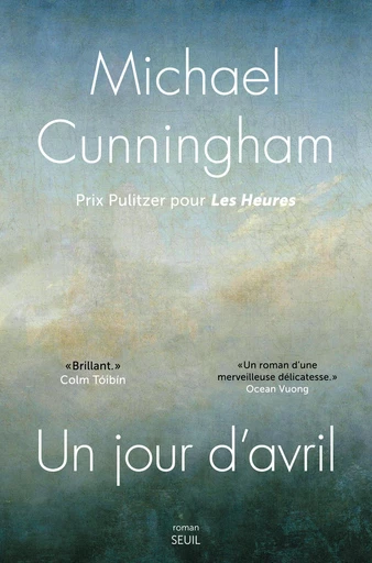 Un jour d'avril - Michael Cunningham - Seuil