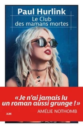 Le club des mamans mortes - Le club des mamans mortes