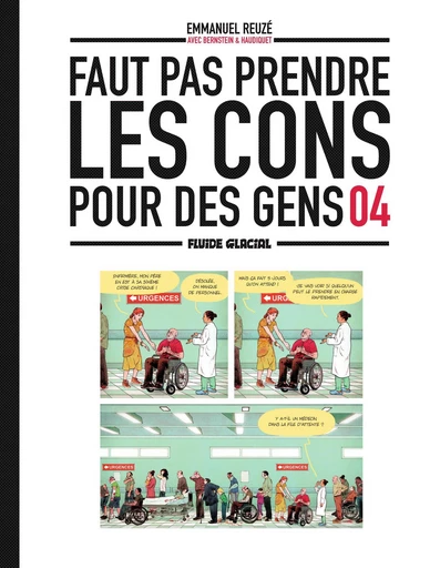 Faut Pas Prendre Les Cons Pour Des Gens - Tome 4 - Faut Pas Prendre Les Cons Pour Des Gens- Tome 4 -  Bernstein Jorge, Vincent Haudiquet - Fluide Glacial