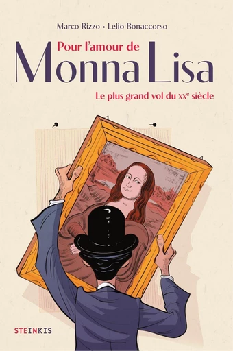 Pour l'amour de Monna Lisa - Marco Rizzo - Steinkis