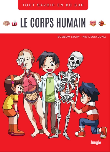 Tout savoir en BD - Le corps humain -  Bombom - Jungle