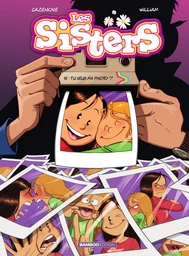 Les Sisters - Tome 18 - Les Sisters - Tome 18 - Tu veux ma photo ?