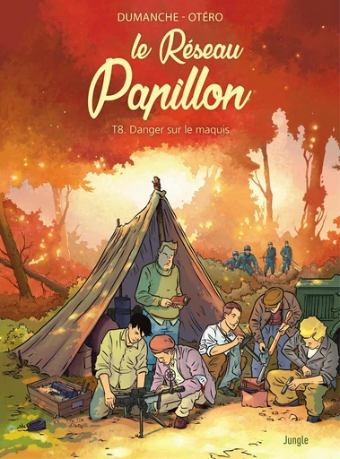 Le Réseau Papillon - Tome 8 - Un maquis dans l'urgence -  Dumanche - Jungle