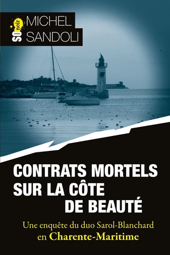 Contrats mortels sur la Côte de Beauté - Michel Sandoli - Sud Ouest