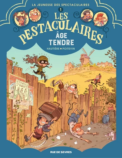 Les Pestaculaires - Tome 1 - Âge tendre - Régis Hautière - Rue de Sèvres