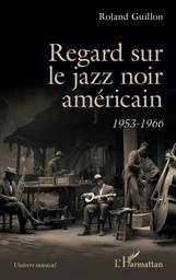 Regard sur le jazz noir américain