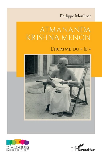 Atmananda Krishna Menon - Philippe Moulinet - Editions L'Harmattan