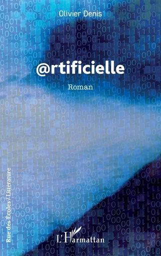 @rtificielle - Olivier Denis - Editions L'Harmattan