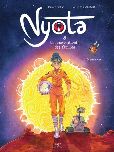 Nyota et les Surveillants des étoiles - Tome 1 - Supernova - Pierre Joly - Jungle