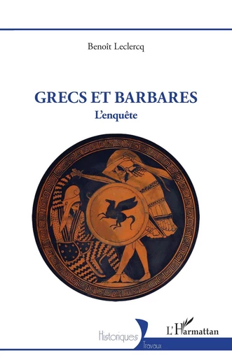 Grecs et Barbares - Benoît Leclercq - Editions L'Harmattan