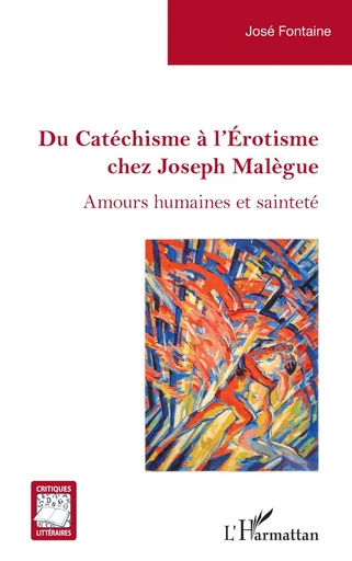 Du Catéchisme à l’Érotisme chez Joseph Malègue - José Fontaine - Editions L'Harmattan