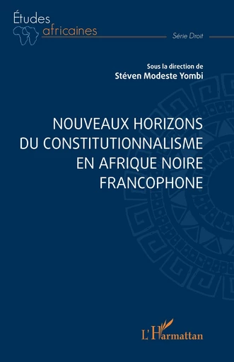 Nouveaux horizons du constitutionnalisme en Afrique noire francophone -  - Editions L'Harmattan