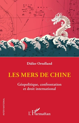 Les mers de Chine - Didier Ortolland - Editions L'Harmattan