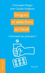 Drogues et addictions au travail