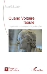 Quand Voltaire fabule