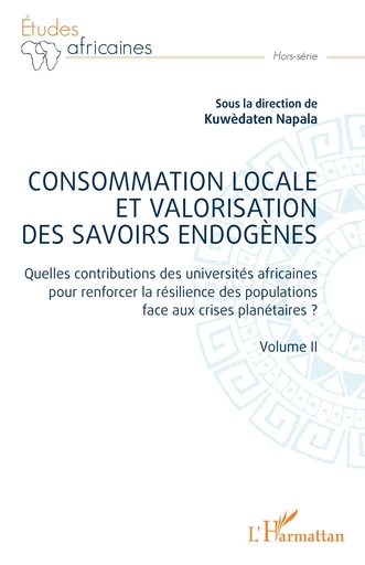 Consommation locale et valorisation des savoirs endogènes -  - Editions L'Harmattan