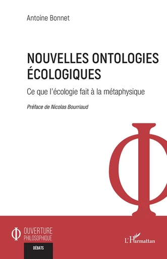 Nouvelles ontologies écologiques - Antoine Bonnet - Editions L'Harmattan