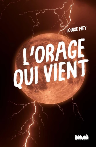 L'orage qui vient - Louise Mey - La Ville Brûle