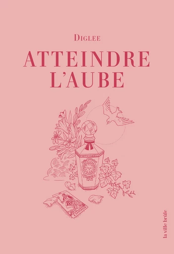 Atteindre l'aube -  Diglee, Maureen Wingrove - La Ville Brûle