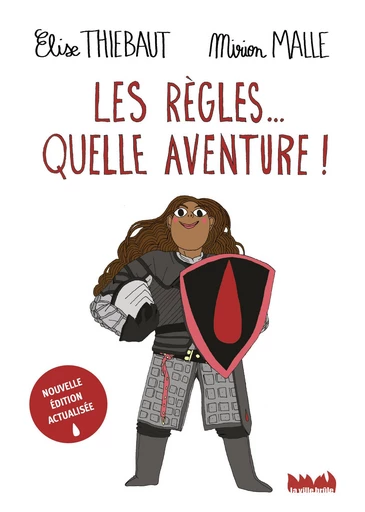 Les règles... quelle aventure ! (Nouvelle édition actualisée) - Élise Thiébaut - La Ville Brûle