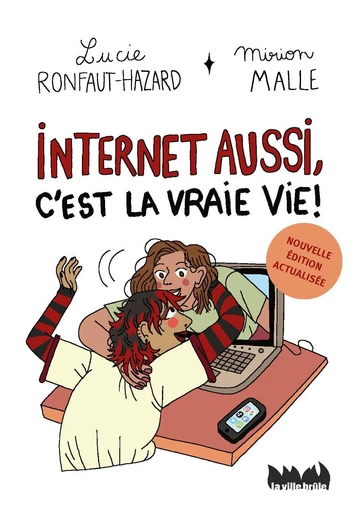 Internet aussi, c'est la vraie vie ! (Nouvelle édition actualisée) - Lucie Ronfaut-Hazard - La Ville Brûle