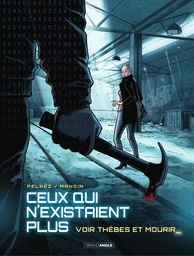 Ceux qui n'existaient plus - Tome 2 - Voir Thèbes et mourir