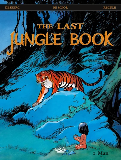 The Last Jungle Book - Volume 1 - Man - Stephen Desberg - Europe Comics