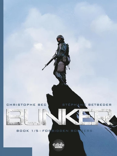 Bunker - Volume 1 - Forbidden Borders -  Betbeder - Europe Comics