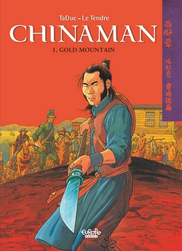 Chinaman - Volume 1 - Gold Mountain -  Serge Le Tendre - Europe Comics