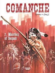 Comanche - Volume 2 - Warriors of Despair