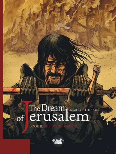 The Dream of Jerusalem - Volume 2 - The Divine Ordeal - Thirault Philippe - Europe Comics