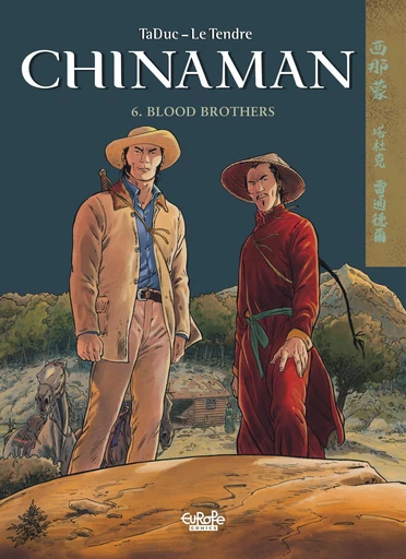 Chinaman - Volume 6 - Blood Brothers - Le Tendre Serge - Europe Comics