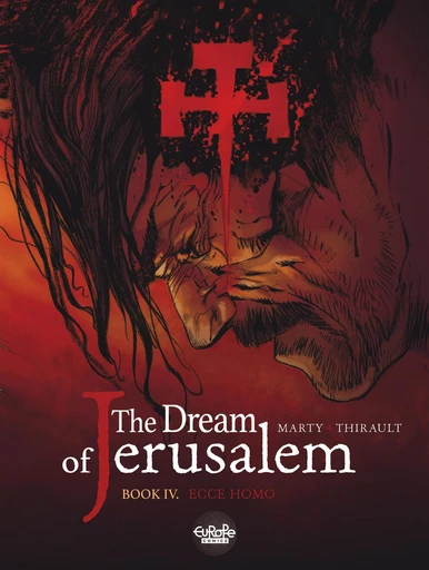 The Dream of Jerusalem - Volume 4 - Ecce homo - Thirault Philippe - Europe Comics