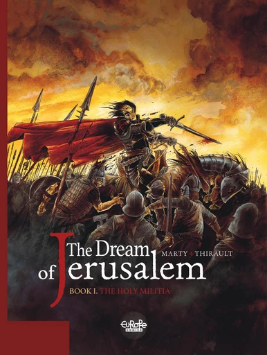 The Dream of Jerusalem - Volume 1 - The Holy Militia - Thirault Philippe - Europe Comics