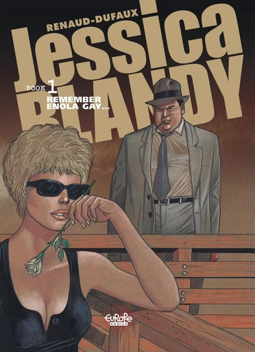 Jessica Blandy - Volume 1 - Remember Enola Gay... - Jean Dufaux - Europe Comics