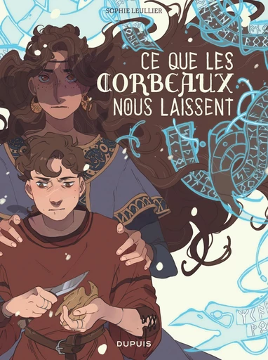 Ce que les corbeaux nous laissent - Sophie LEULLIER - Dupuis