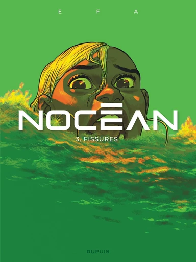 Nocéan - Tome 3 - Fissures -  Efa - Dupuis