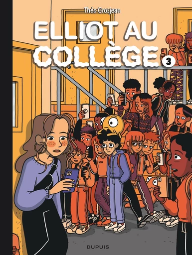 Elliot au collège - Tome 3 - Alice en vrai - Théo Grosjean - Dupuis